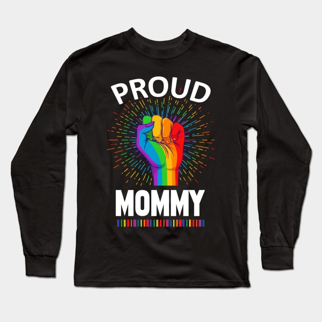 Proud Mommy Gay Lgbt Long Sleeve T-Shirt by adrinalanmaji